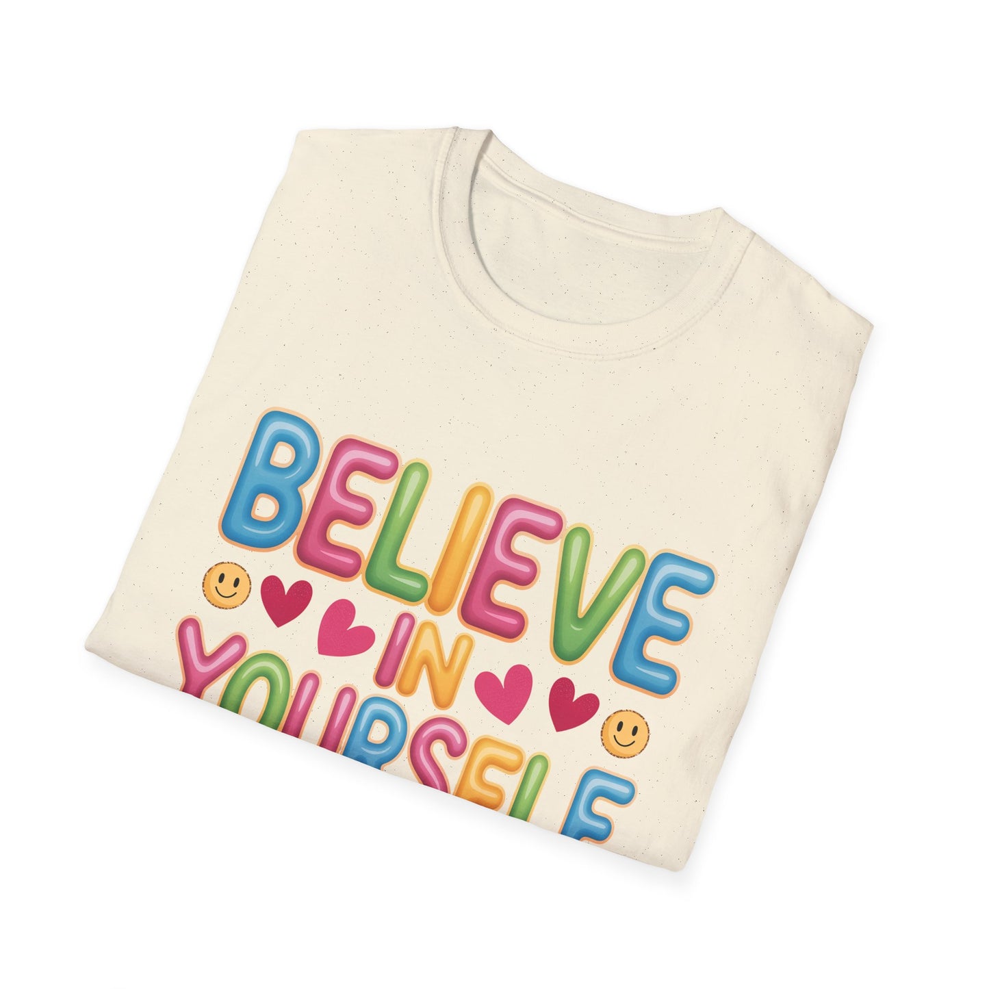 Believe In Yourself T-Shirt — Colorful Positive Message Tee.