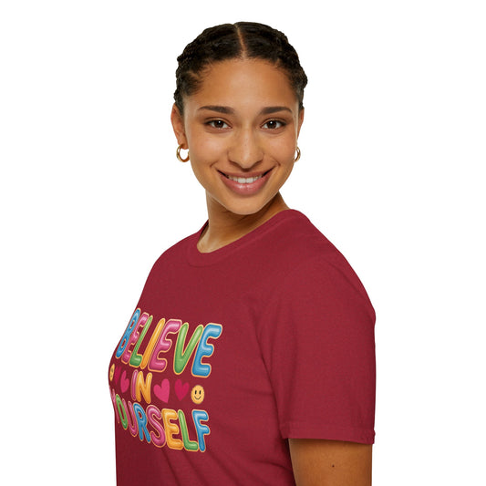 Believe In Yourself T-Shirt — Colorful Positive Message Tee.
