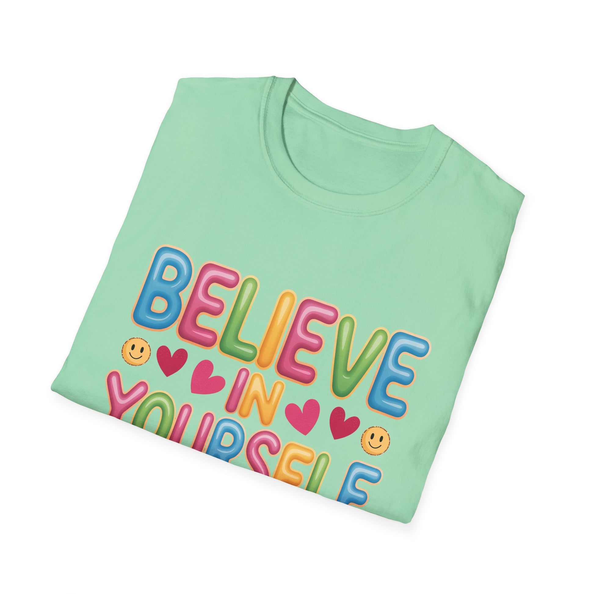 Believe In Yourself T-Shirt — Colorful Positive Message Tee.