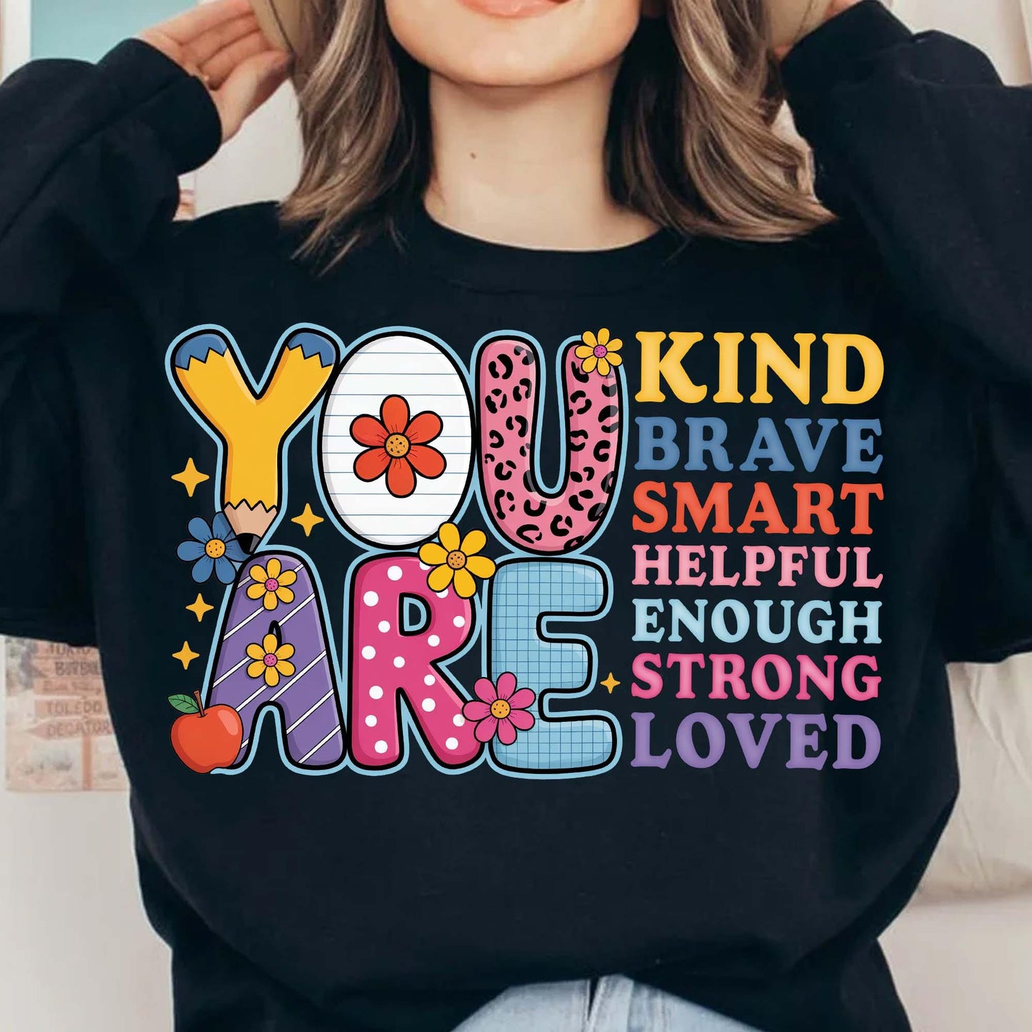 You Are Kind Brave Smart PNG | Teacher Encouragement Design | Back to School Sublimation Shirt Graphic | Digital Download